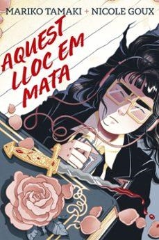Aquest lloc em mata | 9788410264687 | Mariko Tamaki & Nicole Goux | Llibreria online de Figueres i Empordà