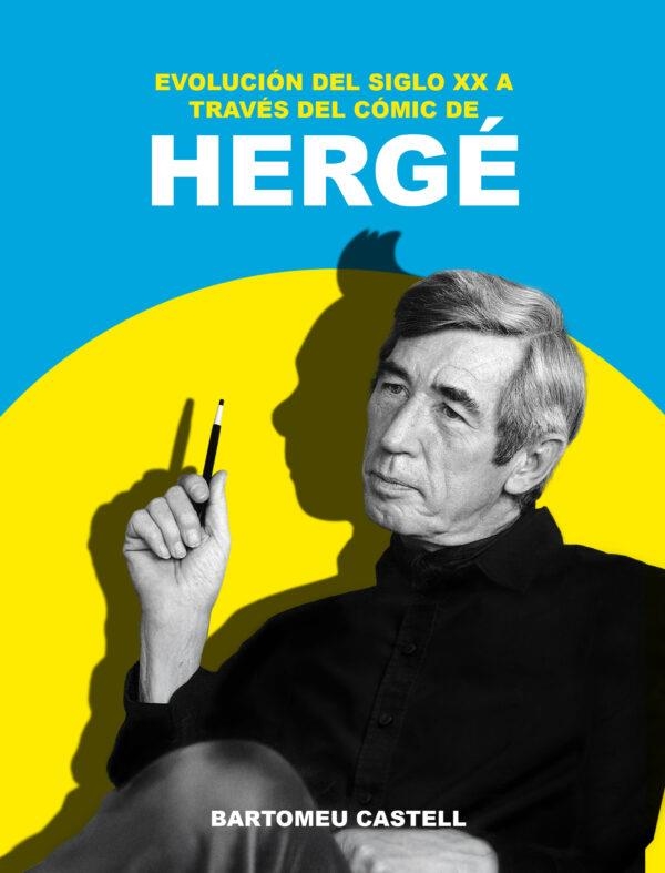 EVOLUCIÓN DEL SIGLO XX A TRAVÉS DEL CÓMIC DE HERGÉ | 9791388074318 | Castell, Bartomeu | Librería online de Figueres / Empordà