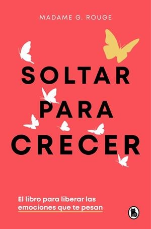 Soltar para crecer | 9788402430731 | Rouge, Madame G. | Llibreria online de Figueres i Empordà