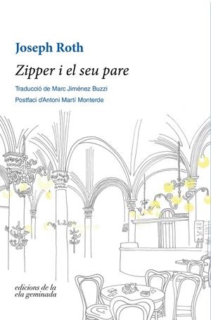 Zipper i el seu pare | 9788412143072 | Roth, Joseph | Llibreria online de Figueres i Empordà