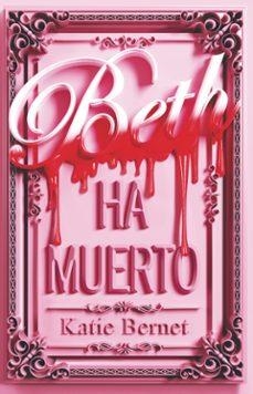 Beth ha muerto | 9788410116054 | Bernet, Katie | Llibreria online de Figueres i Empordà