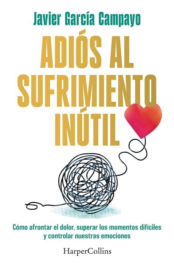 Adiós al sufrimiento inútil | 9788419809599 | García Campayo, Javier | Librería online de Figueres / Empordà