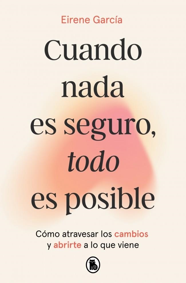 Cuando nada es seguro, todo es posible | 9788402431110 | García, Eirene | Llibreria online de Figueres i Empordà