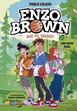 Enzo Brown: Boig pel bàsquet #04. La nova rival | 9791387695637 | Lolaso, Pablo | Llibreria online de Figueres i Empordà