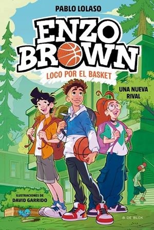 Enzo Brown: loco por el basket #04. Una nueva rival | 9791387695620 | Lolaso, Pablo | Llibreria online de Figueres i Empordà