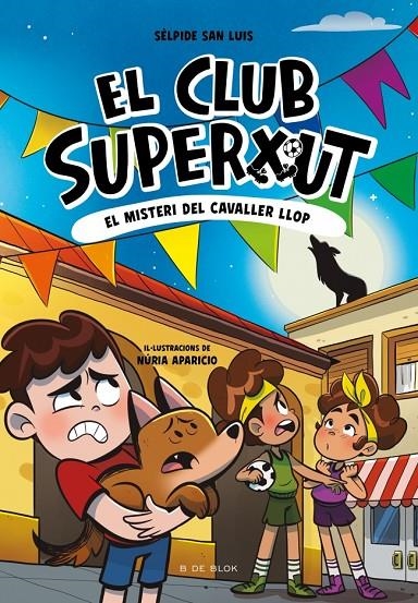 El Club Superxut #06. El misteri de la casa embruixada | 9791387695941 | San Luis, Sélpide | Librería online de Figueres / Empordà