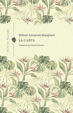 La carta | 9788418908231 | Somerset Maugham, William | Llibreria online de Figueres i Empordà