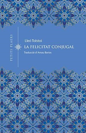 Felicitat conjugal | 9788418908743 | Tolstoi, Lev | Llibreria online de Figueres i Empordà