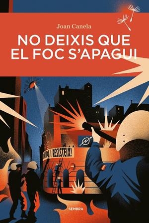 No deixis que el foc s'apagui | 9788410198418 | Canela, Joan | Llibreria online de Figueres i Empordà