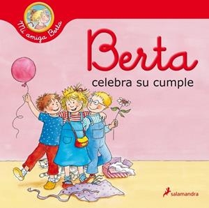 Berta celebra su cumple (Mi amiga Berta) | 9788418174940 | Schneider, Liane | Librería online de Figueres / Empordà
