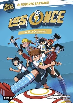 Los Once #11. El gol número once | 9788408319016 | Santiago, Roberto/Santos Molina, Eduardo de los | Llibreria online de Figueres i Empordà