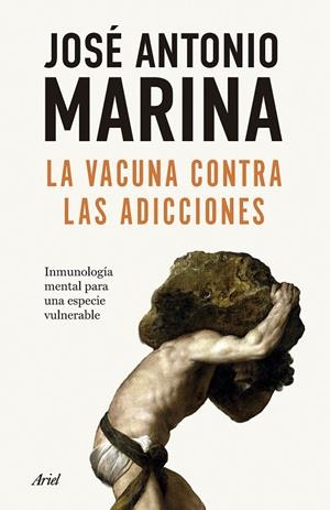 La vacuna contra las adicciones | 9788434440586 | Marina, José Antonio | Llibreria online de Figueres i Empordà