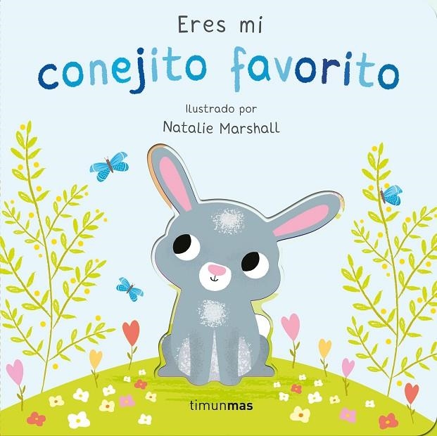 Eres mi conejito favorito. Libro de cartón con troqueles | 9788408291220 | Edwards, Nicola/Marshall, Natalie | Librería online de Figueres / Empordà