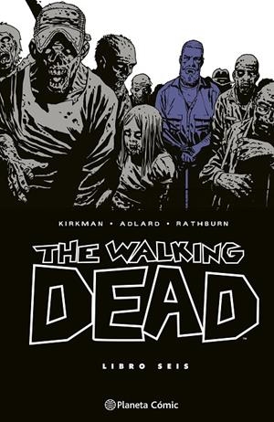 The Walking Dead #06/08 | 9788410471207 | Kirkman, Robert/Adlard, Charlie | Llibreria online de Figueres i Empordà