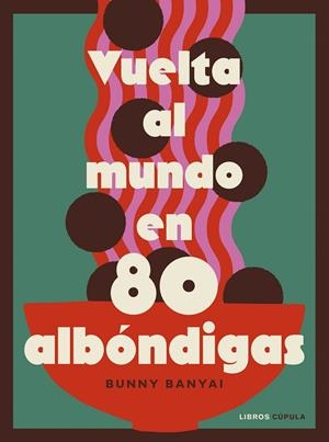 Vuelta al mundo en 80 albóndigas | 9788448045548 | Banyai, Bunny | Llibreria online de Figueres i Empordà