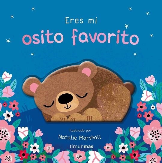 Eres mi osito favorito. Libro de cartón con troqueles | 9788408314004 | Edwards, Nicola/Marshall, Natalie | Librería online de Figueres / Empordà