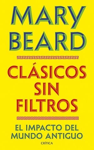 Clásicos sin filtros | 9788491998730 | Beard, Mary | Llibreria online de Figueres i Empordà