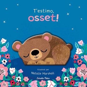 T'estimo, osset! Llibre de cartró amb troquells | 9791387903510 | Edwards, Nicola/Marshall, Natalie | Librería online de Figueres / Empordà