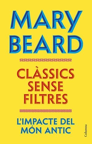 Clàssics sense filtres | 9788466435260 | Beard, Mary | Llibreria online de Figueres i Empordà