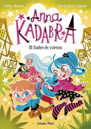 Anna Kadabra #18. El lladre de varetes | 9791387783457 | Mañas, Pedro/Sierra Listón, David | Llibreria online de Figueres i Empordà