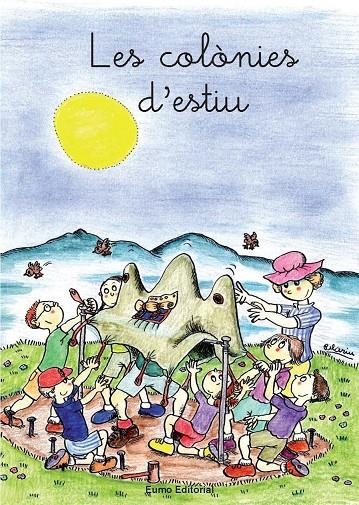 Primeres Planes #10. Les colònies d'estiu (mudes medials, x, sc, l·l, altres) | 9788476020517 | Verdaguer Dodas, Assumpta/Palacín Peguera, Adelina/Bayés Luna, Pilarín | Librería online de Figueres / Empordà