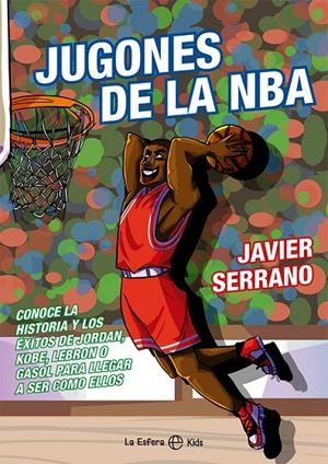 Jugones de la NBA | 9788413843124 | Serrano, Javier | Llibreria online de Figueres i Empordà