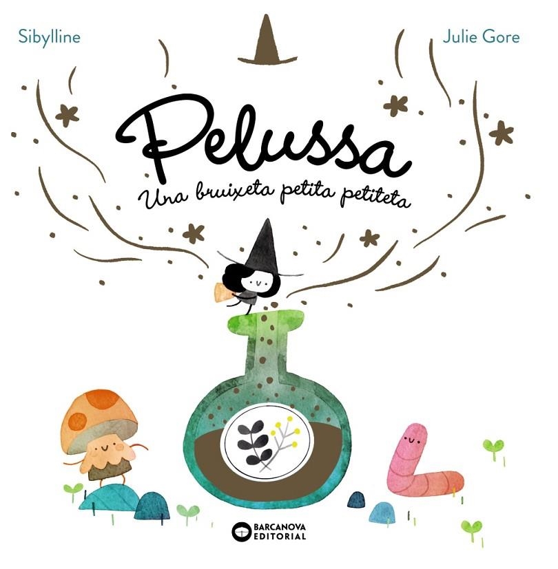 Pelussa. Una bruixeta petita petiteta | 9788448967710 | Sybilline | Llibreria online de Figueres i Empordà