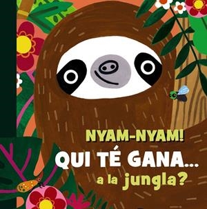 Nyam-nyam! Qui té gana a la jungla? | 9788413495231 | Hearn, Sam | Llibreria online de Figueres i Empordà