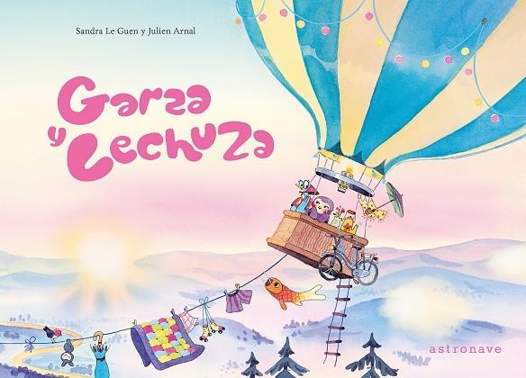 GARZA Y LECHUZA | 9788467979954 | Arnal, Julien / Le Guen, Sandra | Llibreria online de Figueres i Empordà