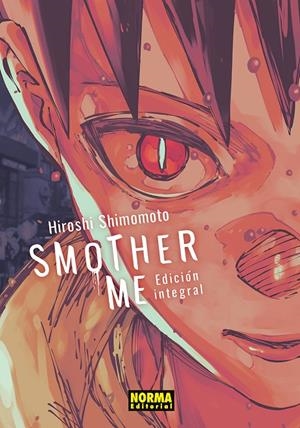 SMOTHER ME. INTEGRAL | 9788467981360 | Shimomoto, Hiroshi | Llibreria online de Figueres i Empordà