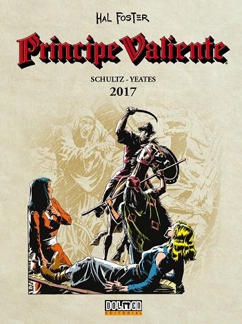 PRÍNCIPE VALIENTE 2017 | 9788417389048 | Schultz, Mark/Yeates, Thomas | Librería online de Figueres / Empordà