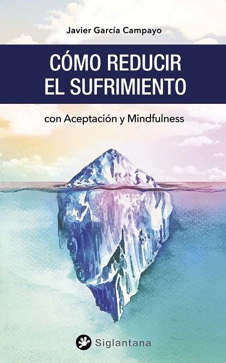 Cómo reducir el sufrimiento | 9788494996290 | García Campayo, Javier | Llibreria online de Figueres i Empordà