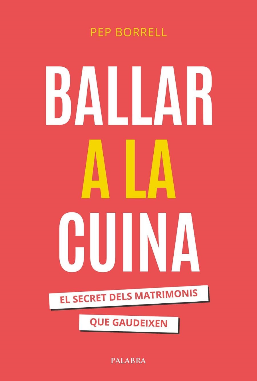 Ballar a la cuina | 9788413684437 | Borrell Vilanova, Pep | Llibreria online de Figueres i Empordà
