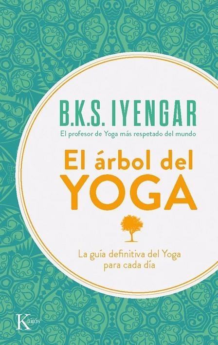 El árbol del yoga | 9788472454132 | Iyengar, B.K.S. | Llibreria online de Figueres i Empordà