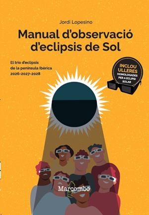 Manual d'observació d'eclipsis de Sol 2ª ed. | 9788426740830 | Lopesino Corral, Jordi | Librería online de Figueres / Empordà