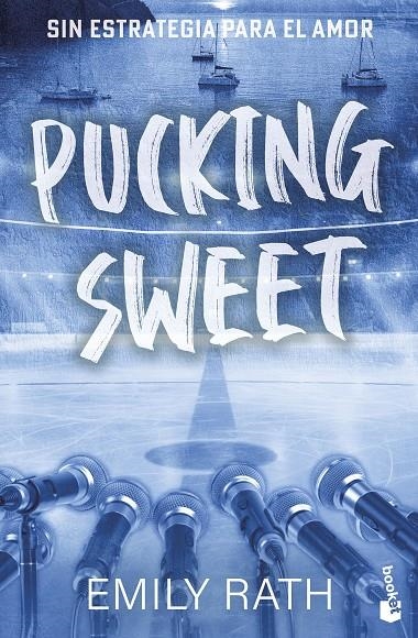 Pucking Sweet. Sin estrategia para el amor (Serie Pucking #03) | 9788408322078 | Rath, Emily | Llibreria online de Figueres i Empordà