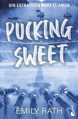 Pucking Sweet. Sin estrategia para el amor (Serie Pucking #03) | 9788408322078 | Rath, Emily | Llibreria online de Figueres i Empordà
