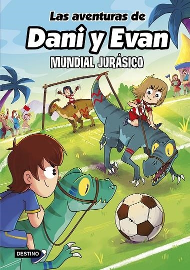 Las aventuras de Dani y Evan #15. Mundial jurásico | 9788408322146 | Las aventuras de Dani y Evan | Llibreria online de Figueres i Empordà