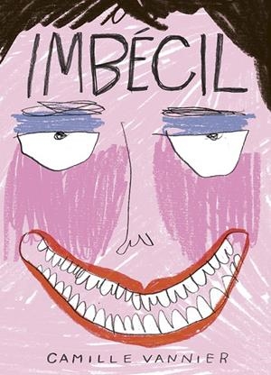 Imbécil | 9788419670731 | Vannier, Camille | Llibreria online de Figueres i Empordà