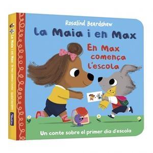 La Maia i en Max - En Max comença l'escola | 9788448873141 | Beardshaw, Rosalind | Llibreria online de Figueres i Empordà