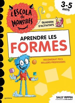 L'Escola de Monstres. Quadern d'activitats - Aprendre les FORMES | 9791387724832 | Rippin, Sally | Llibreria online de Figueres i Empordà