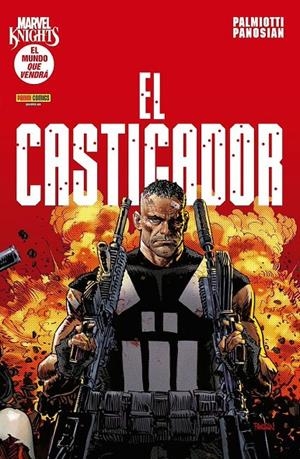 MARVEL KNIGHTS. EL MUNDO QUE VENDRA : EL CASTIGADOR | 9791370138264 | Palmiotti, Jimmy / Panosian, Dan | Llibreria online de Figueres i Empordà