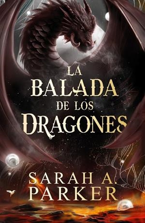 La balada de los dragones (La Caída Lunar #02) | 9788401041860 | Parker, Sarah A. | Llibreria online de Figueres i Empordà