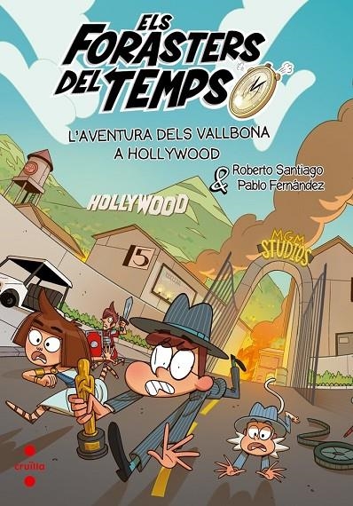 Els Forasters del Temps #21. L'aventura dels Vallbona a Hollywood | 9788466160322 | Santiago, Roberto | Llibreria online de Figueres i Empordà