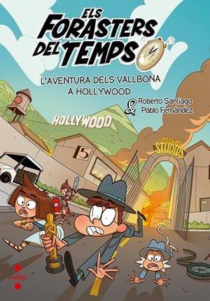 Els Forasters del Temps #21. L'aventura dels Vallbona a Hollywood | 9788466160322 | Santiago, Roberto | Llibreria online de Figueres i Empordà