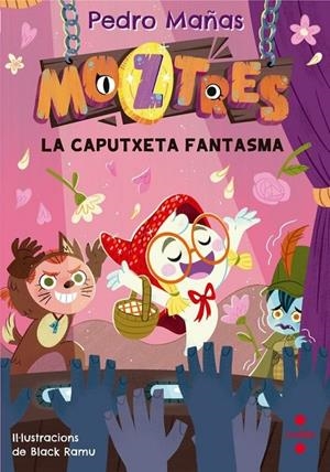 Moztres #11. La Caputxeta fantasma | 9788466160476 | Mañas Romero, Pedro | Llibreria online de Figueres i Empordà