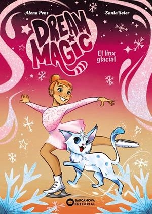 Dream Magic #02. El linx glacial | 9788448967536 | Pons, Alena | Librería online de Figueres / Empordà