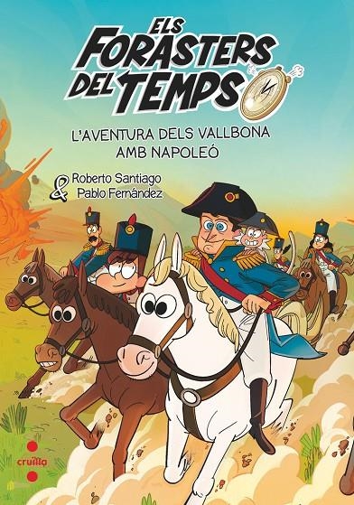 Els Forasters del Temps #20. L'aventura dels Vallbona amb Napoleó | 9788466159227 | Santiago, Roberto | Llibreria online de Figueres i Empordà