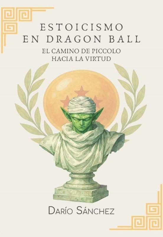 Estoicismo en Dragon Ball: El camino de Piccolo hacia la virtud | 9788409827992 | Sánchez, Darío | Llibreria online de Figueres i Empordà
