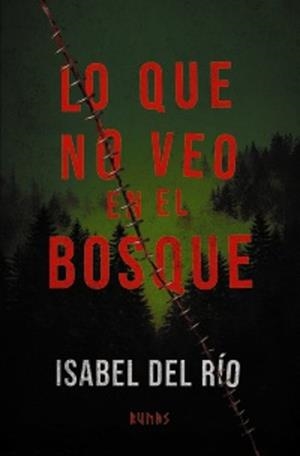 LO QUE NO VEO EN EL BOSQUE | 9791370092757 | Del Río, Isabel | Llibreria online de Figueres i Empordà